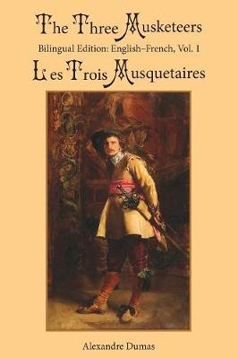 The Three Musketeers, Vol. 1 by Alexandre Dumas