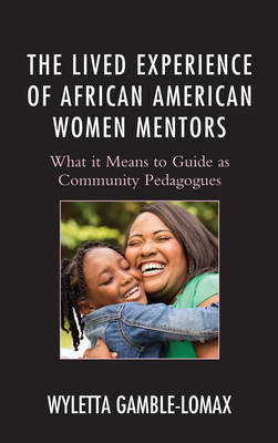 The Lived Experience of African American Women Mentors by Wyletta Gamble-Lomax image