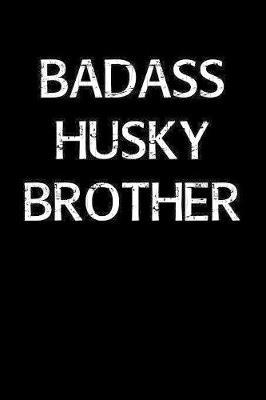 Badass Husky Brother by Standard Booklets image