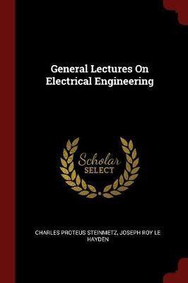General Lectures on Electrical Engineering by Charles Proteus Steinmetz image
