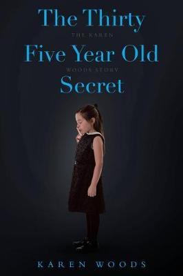 The Thirty Five Year Old Secret by Karen Woods image