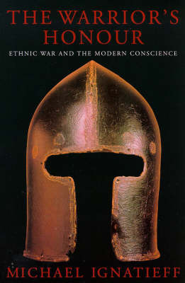 The Warrior's Honour by Michael Ignatieff image