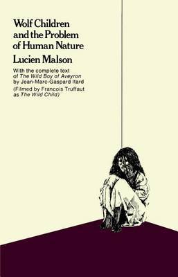 Wolf Children and the Problem of Human Nature by Lucien Malson