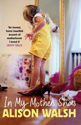 In My Mother's Shoes by Alison Walsh image