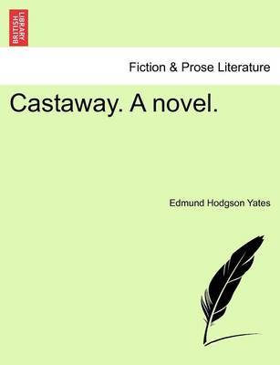 Castaway. a Novel. by Edmund Hodgson Yates image