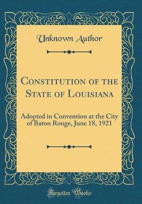 Constitution of the State of Louisiana by Unknown Author image