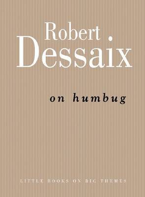 On Humbug on Hardback by Dessaix, Robert