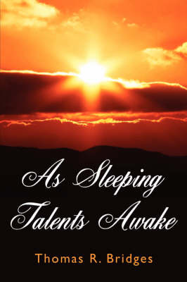 As Sleeping Talents Awake by Thomas R. Bridges image