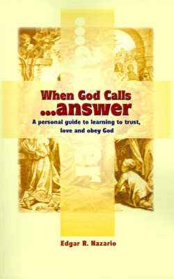 When God Calls...Answer by Edgar R. Nazario