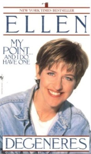 My Point (and I Do Have One) by Ellen DeGeneres image