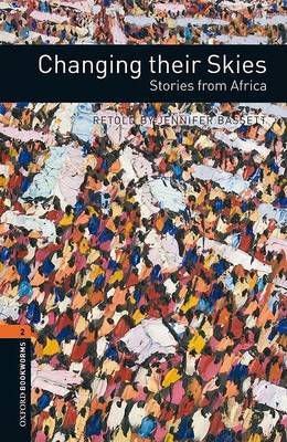 Oxford Bookworms Library: Level 2:: Changing their Skies: Stories from Africa by Jennifer Bassett image