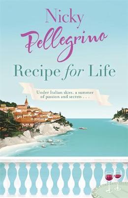 Recipe for Life by Nicky Pellegrino image