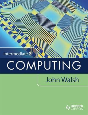 Intermediate 2 Computing by John Walsh image