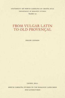 From Vulgar Latin to Old Provencal by Frede Jensen image