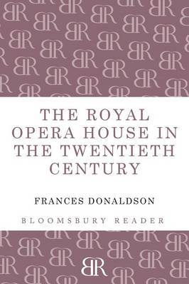 The Royal Opera House In The Twentieth Century Frances - 