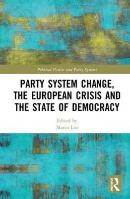 Party System Change, the European Crisis and the State of Democracy image