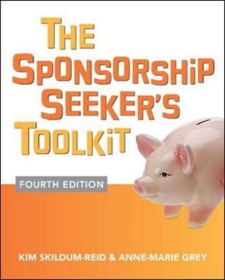 The Sponsorship Seeker's Toolkit, Fourth Edition by Anne-Marie Grey