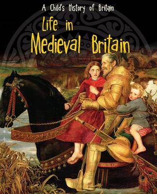 Life in Medieval Britain by Anita Ganeri image