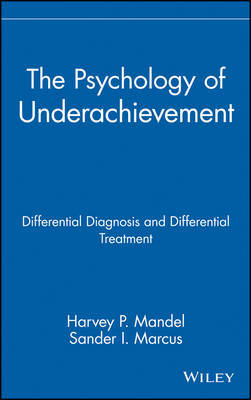 The Psychology of Underachievement by Harvey P. Mandel image