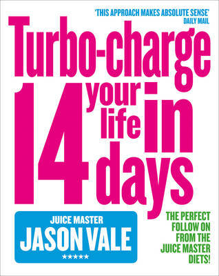Turbo-charge Your Life in 14 Days by Jason Vale image
