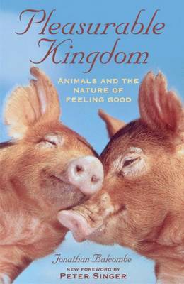 Pleasurable Kingdom by Jonathan Balcombe image