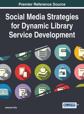 Social Media Strategies for Dynamic Library Service Development on Hardback