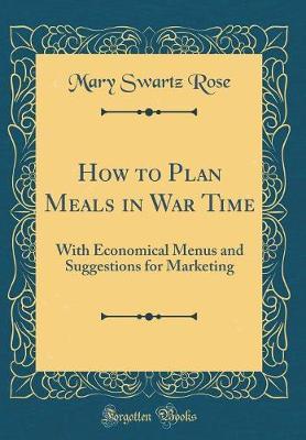 How to Plan Meals in War Time by Mary Swartz Rose image