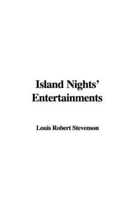 Island Nights' Entertainments by Louis Robert Stevenson image