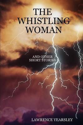 The Whistling Woman and Other Short Stories by LAWRENCE YEARSLEY image