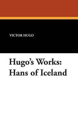 Hugo's Works on Hardback by Victor Hugo