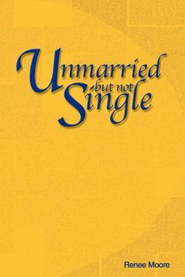 Unmarried But Not Single by Renee Yvonne Moore image