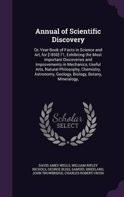 Annual of Scientific Discovery on Hardback by David Ames Wells