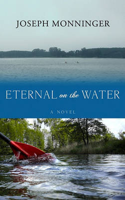 Eternal on the Water by Joseph Monninger image