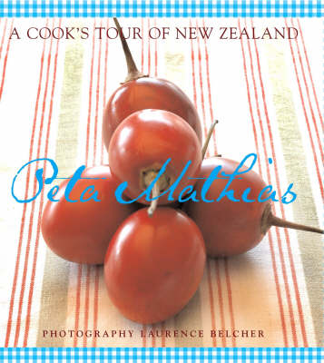 A Cook's Tour of New Zealand by Peta Mathias image