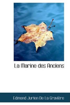 La Marine Des Anciens by Edmond Jurien De La GraviAure image