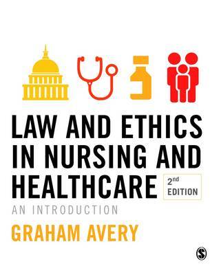 Law and Ethics in Nursing and Healthcare by Graham Avery image