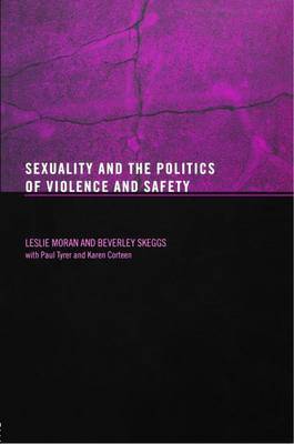 Sexuality and the Politics of Violence and Safety by Les Moran image