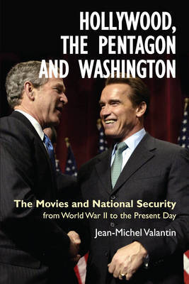 Hollywood, the Pentagon and Washington on Hardback by Jean-Michel Valantin