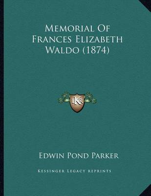 Memorial of Frances Elizabeth Waldo (1874) by Edwin Pond Parker image