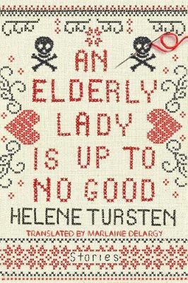 An Elderly Lady Is Up To No Good by Helene Tursten image