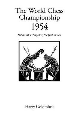 The World Chess Championship 1954 by H. Golombek image