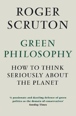 Green Philosophy by Roger Scruton image
