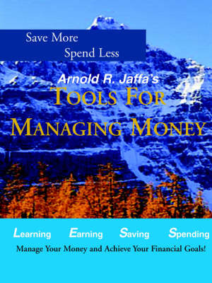 Arnold R. Jaffa's Tools for Managing Your Money by Arnold, R Jaffa image