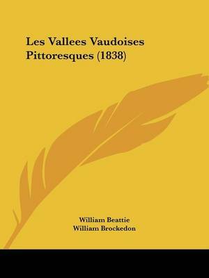 Les Vallees Vaudoises Pittoresques (1838) by William Beattie image