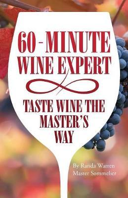 60 - Minute Wine Expert by Master Sommelier Randa Warren image
