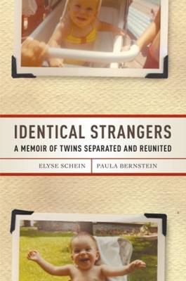 Identical Strangers: A Memoir of Twins Separated and Reunited by Elyse Schein image