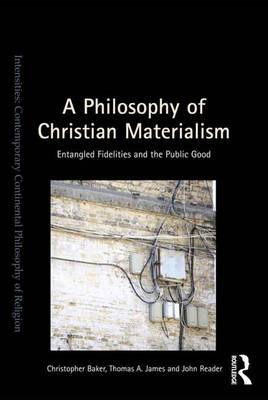 A Philosophy of Christian Materialism on Hardback by Thomas A James