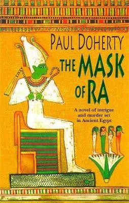 The Mask of Ra (Amerotke Mysteries, Book 1) by Paul Doherty image
