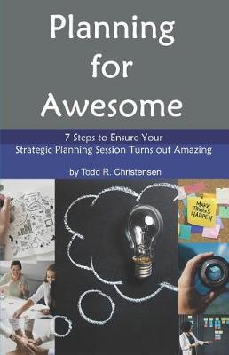 Planning for Awesome by Todd R Christensen image