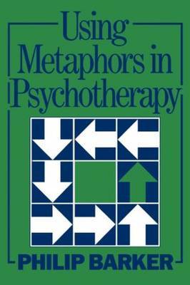 Using Metaphors In Psychotherapy by Philip Barker image